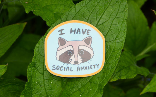I Have Social Anxiety Raccoon Sticker