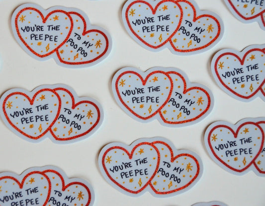 You're the Peepee to My Poopoo Vinyl Sticker