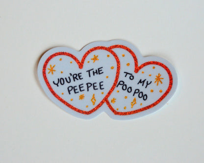 You're the Peepee to My Poopoo Vinyl Sticker